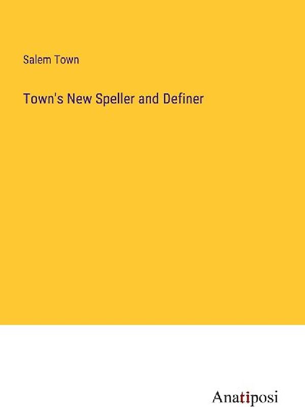 Town's New Speller and Definer