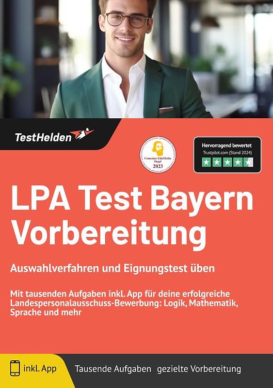 LPA Test Bayern Vorbereitung: Auswahlverfahren und Eignungstest üben | Mit tausenden Aufgaben inkl. App für deine erfolgreiche Landespersonalausschuss-Bewerbung: Logik, Mathematik, Sprache und mehr
