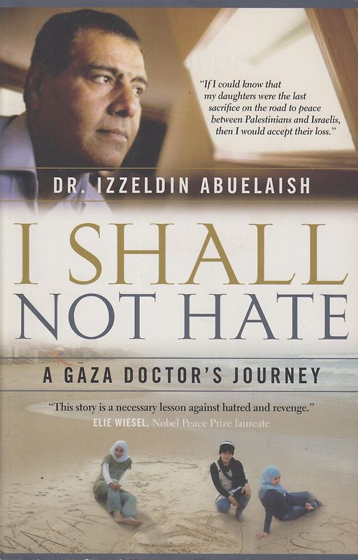I Shall Not Hate - A Gaza Doctor's Journey - Izzeldin Abuelaish [Paperback]
