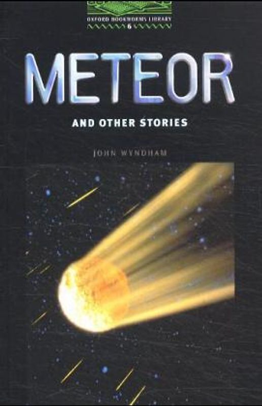 Oxford Bookworms Library / 10. Schuljahr, Stufe 3 - Meteor and Other Stories