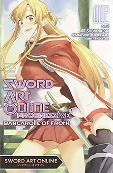 Sword Art Online: Progressive Barcarolle of Froth, Vol. 2