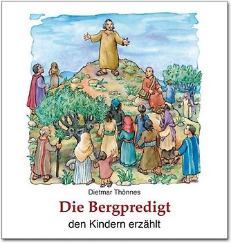 Die Bergpredigt den Kindern erzählt