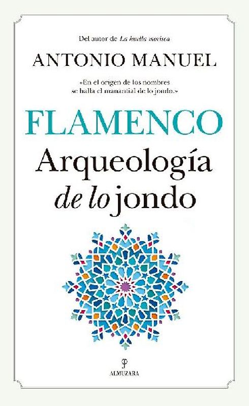 Flamenco : arqueología de lo jondo