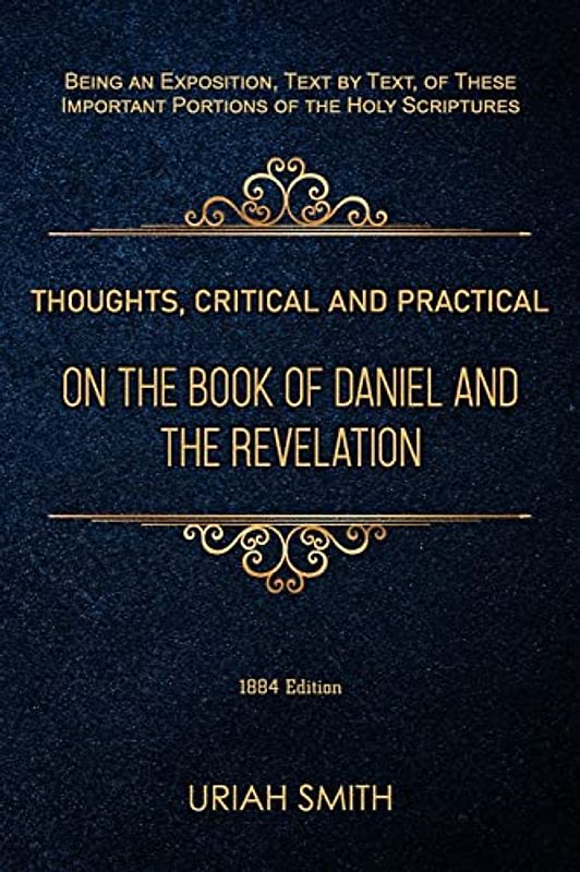 Thoughts, Critical and Practical, on the Book of Daniel and the Revelation