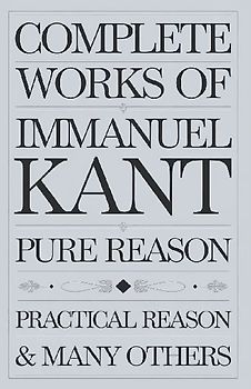 Complete Works of Immanuel Kant