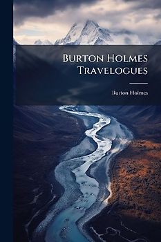 Burton Holmes Travelogues