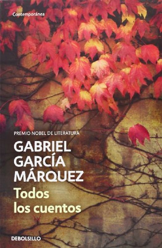 Todos los cuentos (CONTEMPORANEA, Band 26201) - García Márquez, Gabriel