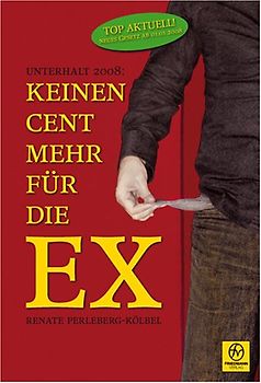 Unterhalt 2008: Keinen Cent mehr für die EX