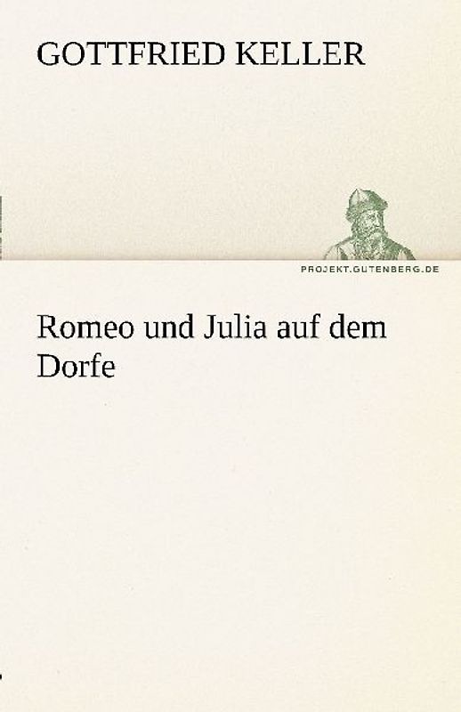 Romeo und Julia auf dem Dorfe