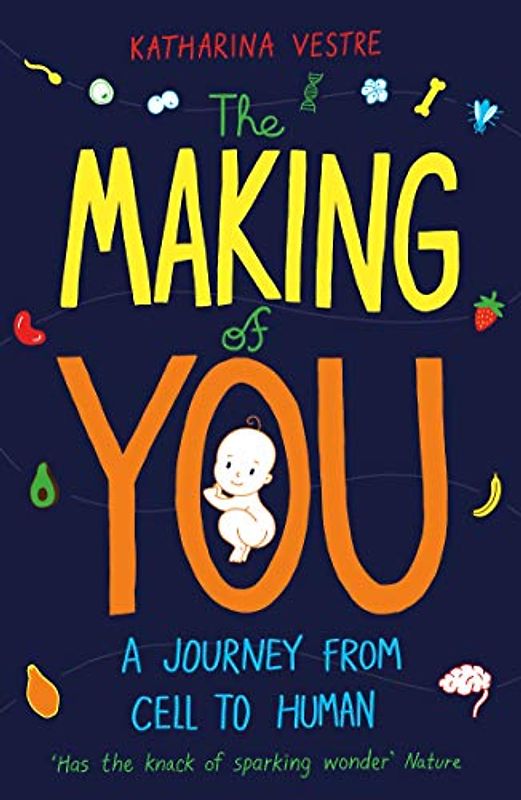 The Making of You: A Journey from Cell to Human