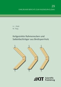 Keilgezinkte Rahmenecken und Satteldachträger aus Brettsperrholz