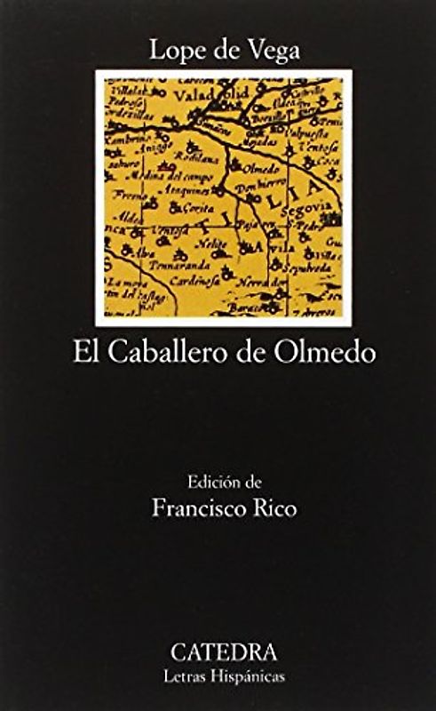 El Caballero de Olmedo (Letras Hispanicas) - Vega, Lope de