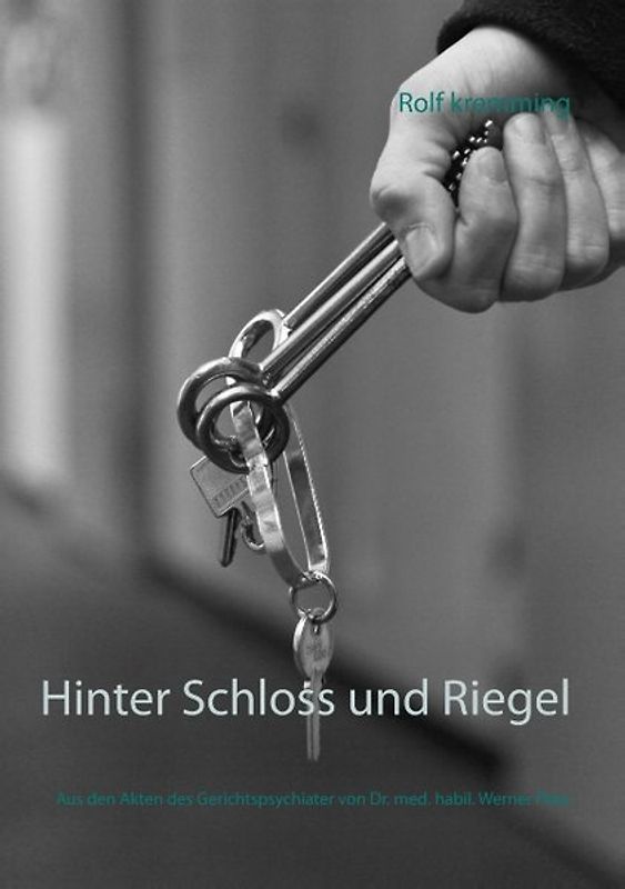 Hinter Schloss und Riegel
