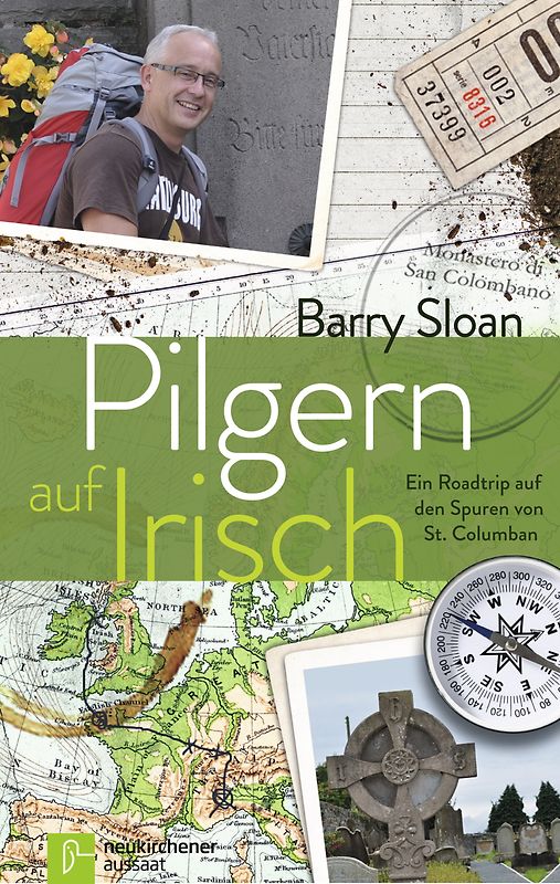 Pilgern auf Irisch. Ein Roadtrip auf den Spuren von St. Columban