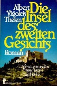 Die Insel des zweiten Gesichts. Aus den angewandten Erinnerungen des Vigoleis