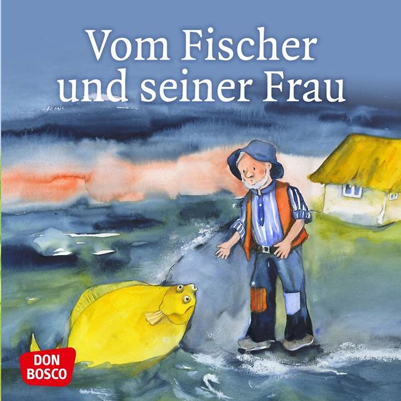 Vom Fischer und seiner Frau. Mini-Bilderbuch.. Don Bosco Minis: Märchen.