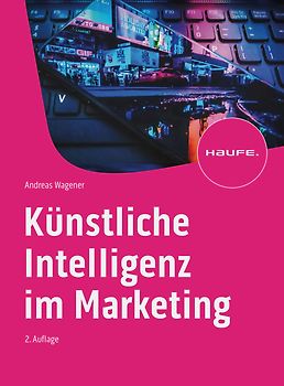 Künstliche Intelligenz im Marketing