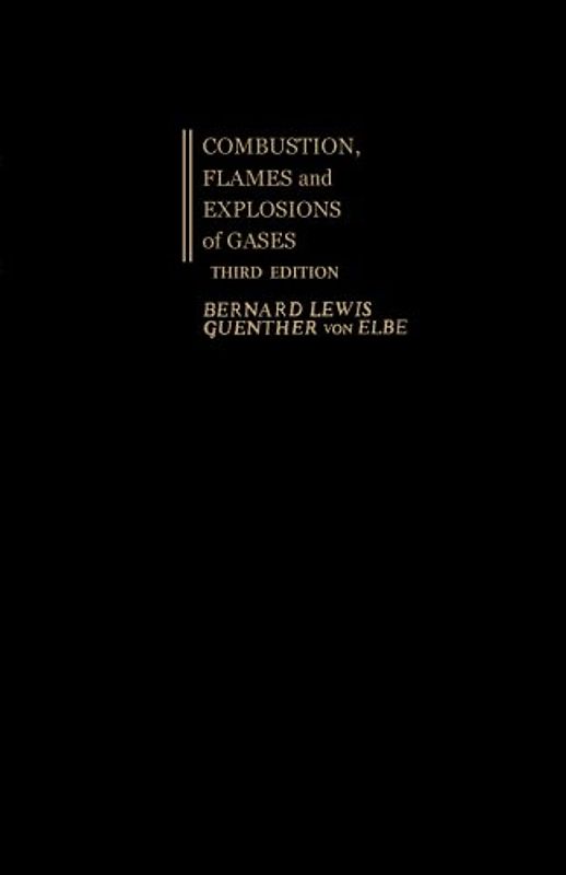 Combustion, Flames and Explosions of Gases, Third Edition