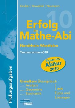 Erfolg im Mathe-Abi 2010 Nordrhein-Westfalen Prüfungsaufgaben Grundkurs TR/GTR