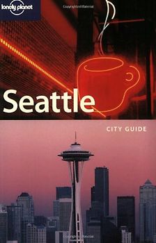 Seattle. City Guide (Lonely Planet Seattle)