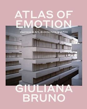 Atlas of Emotion: Journeys in Art, Architecture, and Film