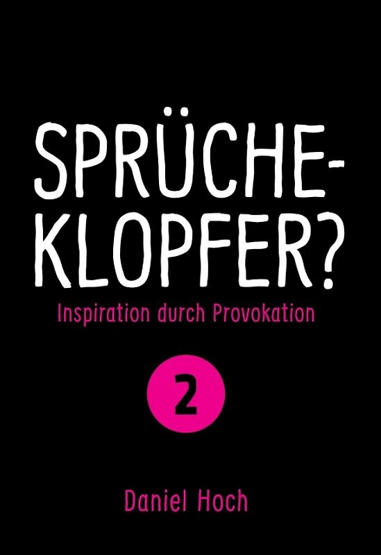 Sprücheklopfer?
