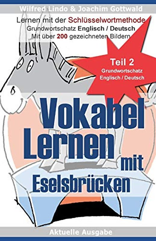 Vokabel Lernen mit Eselsbrücken. Lernen mit der Schlüsselwortmethode. Grundwortschatz English / Deutsch (Teil 2)