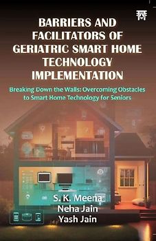 Barriers And Facilitators of Geriatric Smart Home Technology Implementation