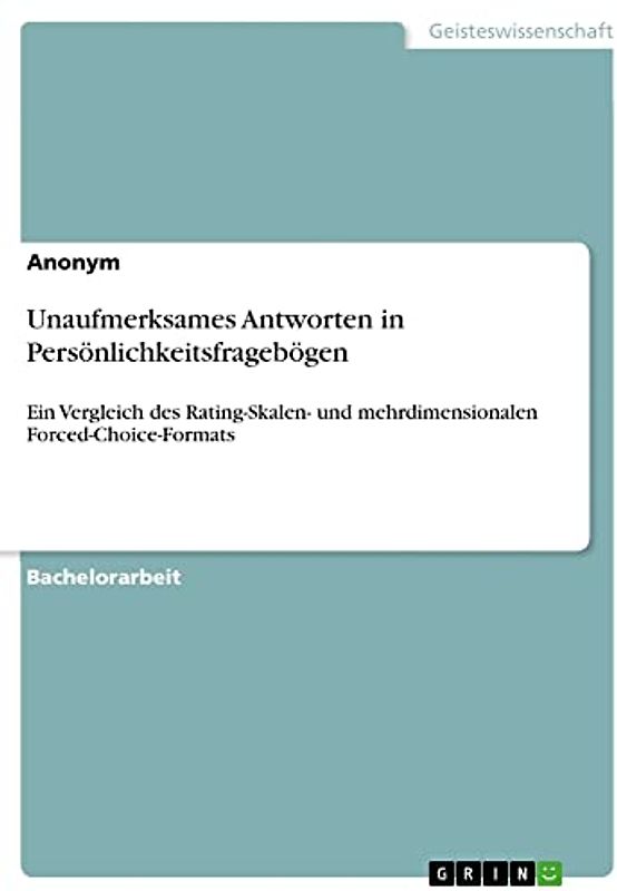 Unaufmerksames Antworten in Persönlichkeitsfragebögen: Ein Vergleich des Rating-Skalen- und mehrdimensionalen Forced-Choice-Formats