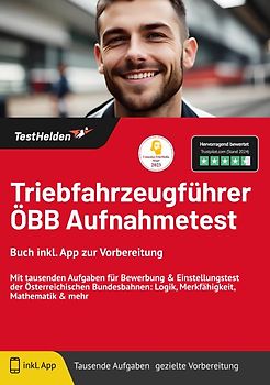 Triebfahrzeugführer ÖBB Aufnahmetest: Buch inkl. App zur Vorbereitung | Mit tausenden Aufgaben für Bewerbung & Einstellungstest der Österreichischen Bundesbahnen: Logik, Merkfähigkeit, Mathematik & mehr