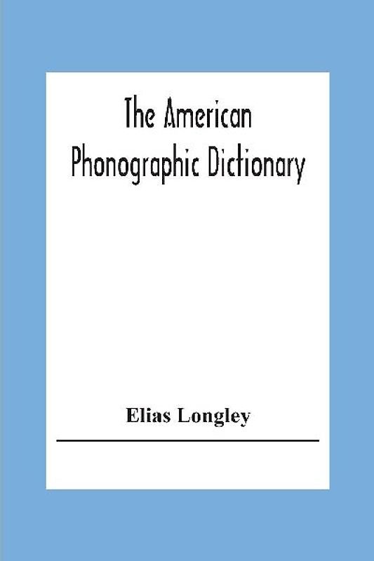 The American Phonographic Dictionary