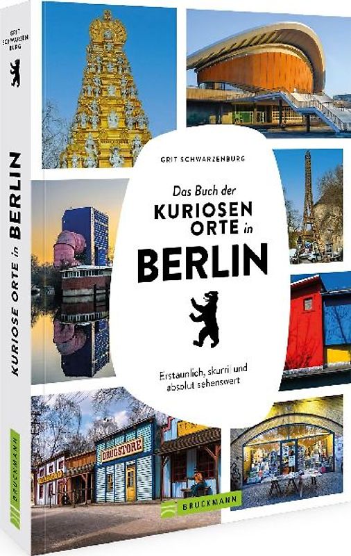 Das Buch der kuriosen Orte in Berlin