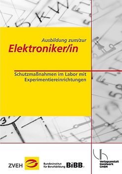 Ausbildung zum/zur Elektroniker/in. Schutzmaßnahmen im Labor mit Experimentiereinrichtungen