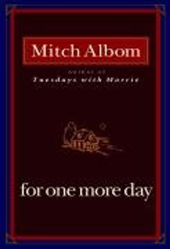 For One More Day. - Mitch Albom