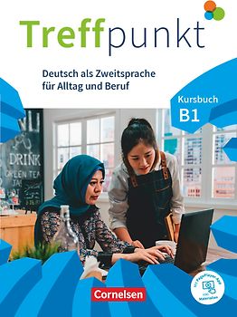 Treffpunkt - Deutsch für die Integration - Allgemeine Ausgabe – Deutsch als Zweitsprache für Alltag und Beruf - B1: Gesamtband
