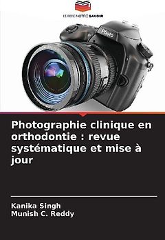 Photographie clinique en orthodontie : revue systématique et mise à jour