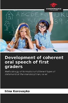 Development of coherent oral speech of first graders