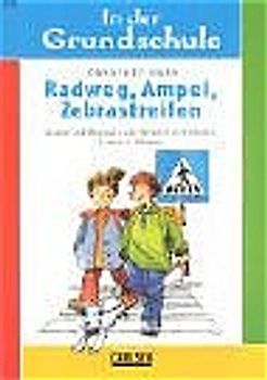 1./2. Schuljahr - Radweg, Ampel, Zebrastreifen