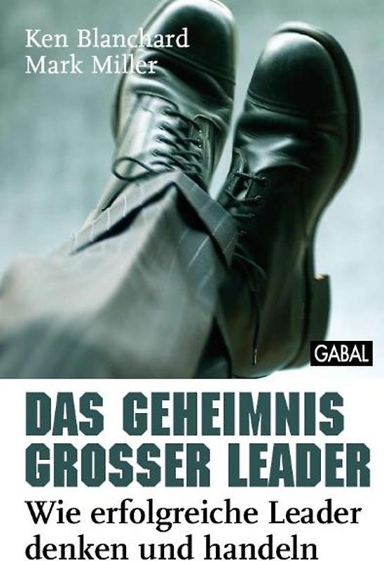 Das Geheimnis großer Leader