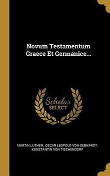 Novum Testamentum Graece Et Germanice...