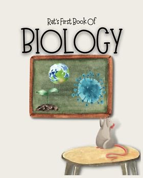 Biology: your child's introduction to the natural world (Rat's First Book)