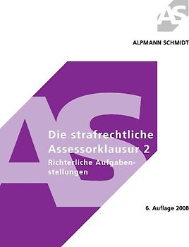 Die strafrechtliche Assessorklausur 2