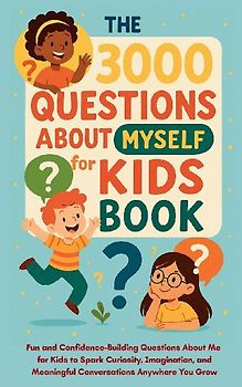 The 3000 Questions About Myself for Kids Book