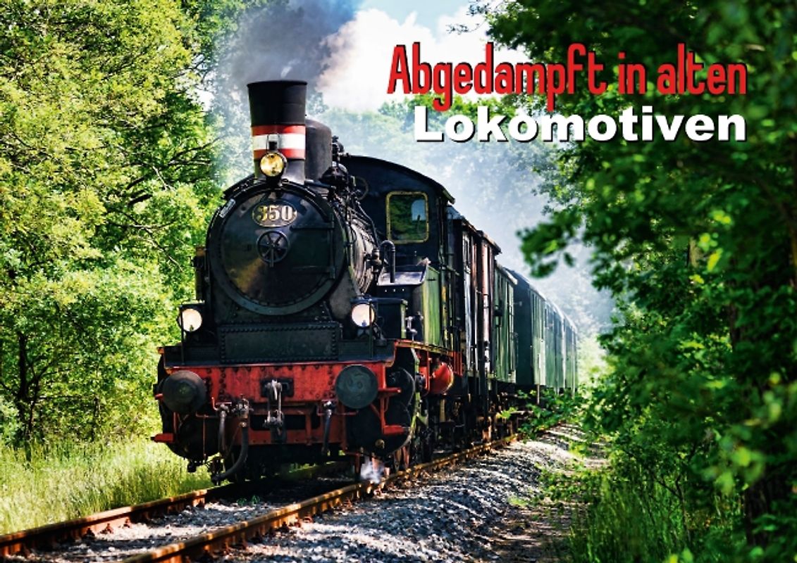 Abgedampft in alten Lokomotiven (Posterbuch DIN A4 quer)