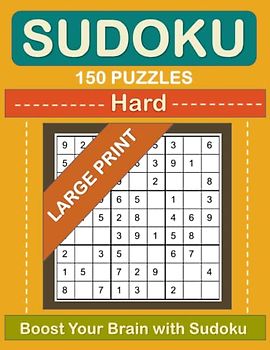 Large Print Sudoku Books for Seniors: 150 Hard Level Puzzles for Adults, Seniors and all who love Brain Game.
