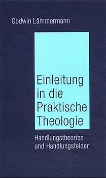 Einleitung in die Praktische Theologie