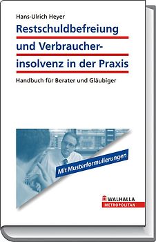 Restschuldbefreiung und Verbraucherinsolvenz in der Praxis