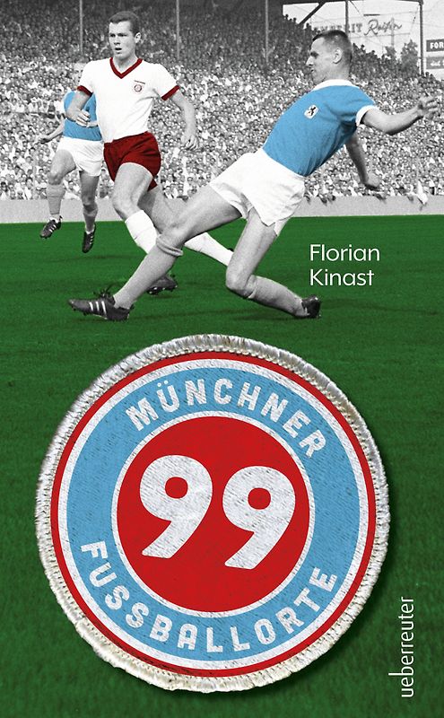 99 Münchner Fußballorte