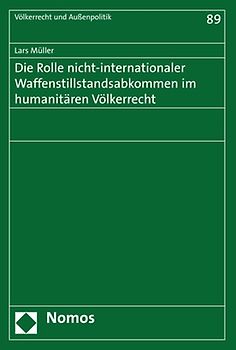 Die Rolle nicht-internationaler Waffenstillstandsabkommen im humanitären Völkerrecht