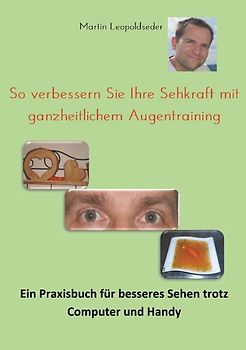 So verbessern Sie Ihre Sehkraft mit ganzheitlichem Augentraining
